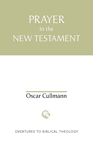 9780800629441: Prayer in the New Testament (Overtures to Biblical Theology)
