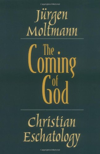 The Coming of God: Christian Eschatology