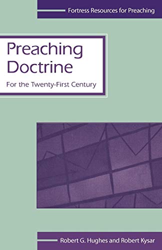 Stock image for Preaching Doctrine: For the Twenty-First Century (Fortress Resources for Preaching) for sale by SecondSale