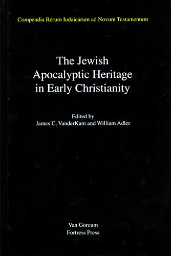 The Jewish Apocalyptic Heritage in Early Christianity, Volume 4 (Compendia Rerum Judaicarum ad Novum Testamentum) (9780800629724) by Adler, William; VanderKam, James C.