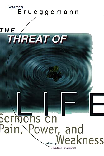 Beispielbild fr Threat of Life: Sermons on Pain, Power, and Weakness zum Verkauf von SecondSale