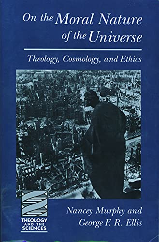 Beispielbild fr On the Moral Nature of the Universe: Theology, Cosmology, and Ethics (Theology and the Sciences) zum Verkauf von Wonder Book