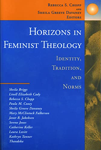 Beispielbild fr Horizons in Feminist Theology : Identity, Traditions, and Norms zum Verkauf von Better World Books