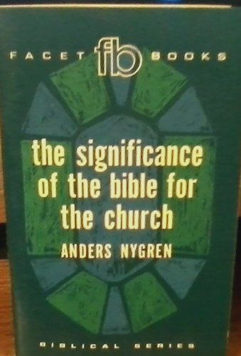 Imagen de archivo de The Significance of the Bible for the Church [Facet Books Biblical Series] a la venta por Book House in Dinkytown, IOBA