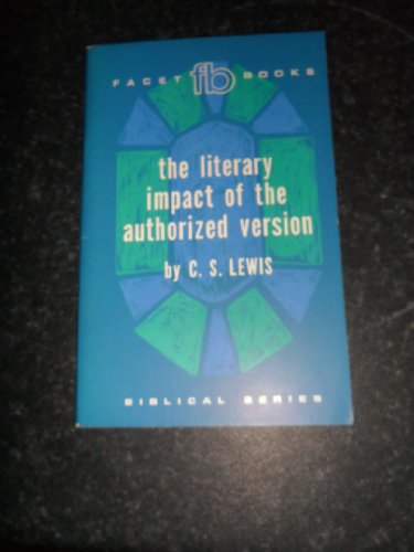 Literary Impact of the Authorized Version (9780800630034) by Lewis, C. S.