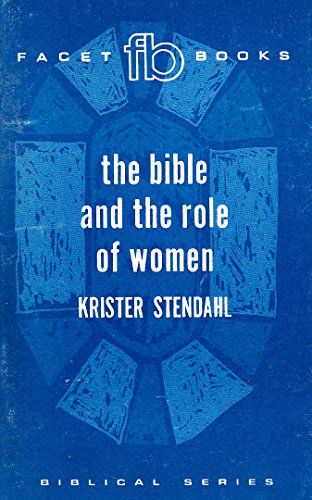 Bible and the Role of Women: A Case Study in Hermeneutics (9780800630300) by Stendahl, Krister