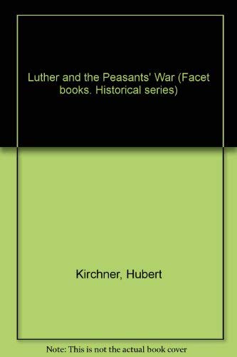Beispielbild fr Luther and the Peasants' War (Facet Books Historical Series, No. 22: Reformation) zum Verkauf von BookDepart