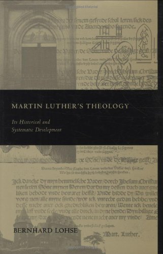 Beispielbild fr Martin Luther's Theology: Its Historical and Systematic Development zum Verkauf von Books of the Smoky Mountains