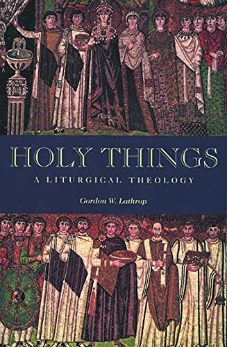 Stock image for Holy Things: A Liturgical Theology for sale by SecondSale