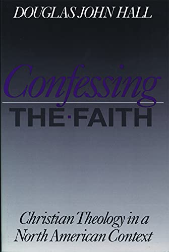 Stock image for Confessing the Faith (Christian Theology in an American Context) for sale by Wonder Book