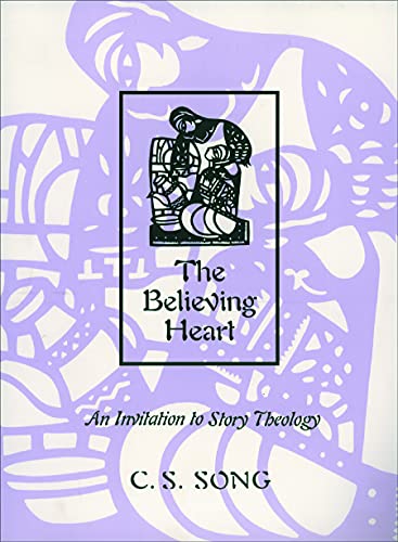 Beispielbild fr The Believing Heart : An Invitation to Story Theology zum Verkauf von Better World Books