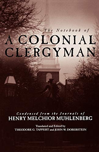 Beispielbild fr Notebook of a Colonial Clergyman : Condensed from the Journals of Henry Melchior Muhlenberg zum Verkauf von Better World Books