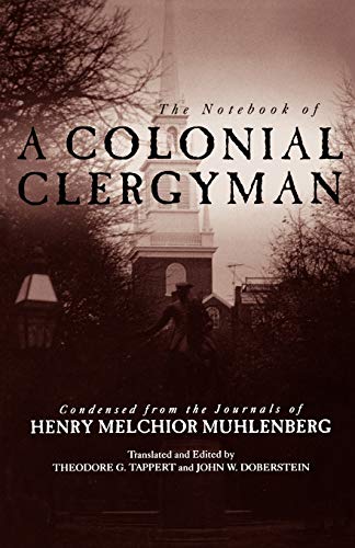 Imagen de archivo de Notebook of a Colonial Clergyman : Condensed from the Journals of Henry Melchior Muhlenberg a la venta por Better World Books