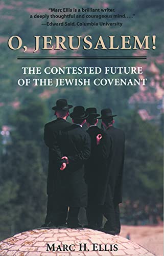 Imagen de archivo de O, Jerusalem! : The Contested Future of the Jewish Covenant a la venta por Better World Books