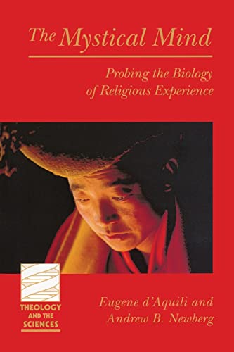 9780800631635: Mystical Mind: Probing the Biology of Religious Experience (Theology and the Sciences)