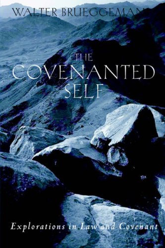 9780800631765: The Covenanted Self: Exploration In Law And Covenant: Explorations in Law and Covenant