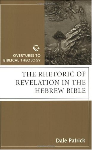 Imagen de archivo de The Rhetoric of Revelation in the Hebrew Bible a la venta por Better World Books: West