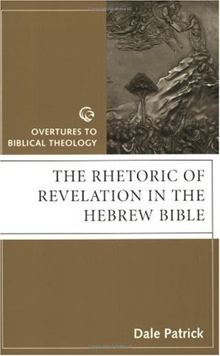 Stock image for The Rhetoric of Revelation in the Hebrew Bible for sale by Better World Books: West