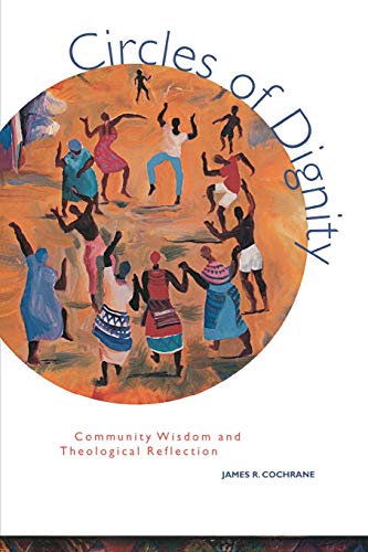 Imagen de archivo de Circles of Dignity: Community Wisdom and Theological Reflection a la venta por St Vincent de Paul of Lane County