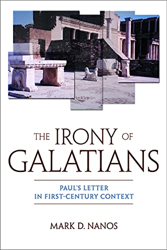 9780800632144: The Irony of Galatians: Paul's Letter in First-Century Context