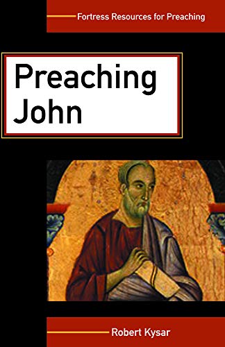 Beispielbild fr Preaching John (Fortress Resources for Preaching) zum Verkauf von SecondSale