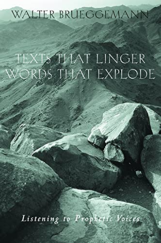 Beispielbild fr Texts That Linger, Words That Explode: Listening to Prophetic Voices zum Verkauf von SecondSale