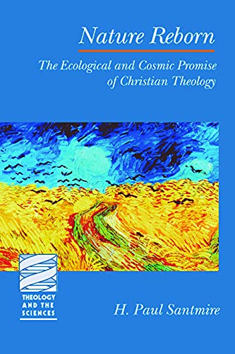 Beispielbild fr Nature Reborn : The Ecological and Cosmic Promise of Christian Theology zum Verkauf von Better World Books