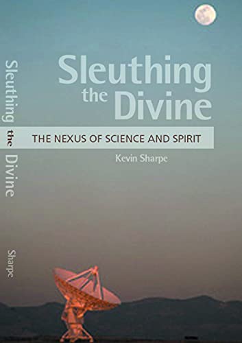 9780800632366: Sleuthing the Divine: The Nexus of Science and Spirit