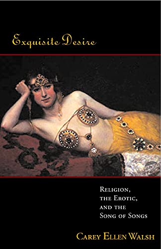 Beispielbild fr Exquisite Desire: Religion, the Erotic, and the Songs of Songs zum Verkauf von BooksRun
