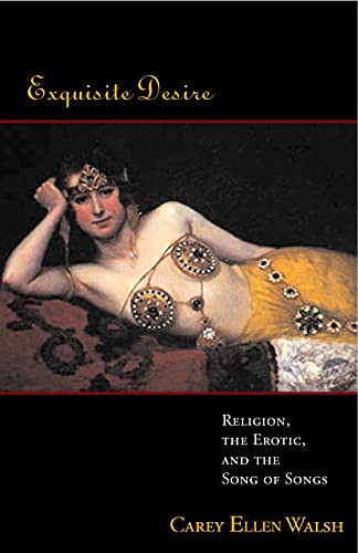 Stock image for Exquisite Desire: Religion, the Erotic, and the Songs of Songs for sale by BooksRun