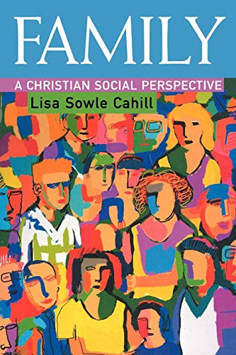 Beispielbild fr Family : A Christian Social Perspective zum Verkauf von Better World Books