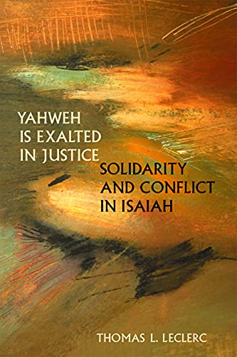 Beispielbild fr Yahweh Is Exalted in Justice: Solidarity and Conflict in Isaiah zum Verkauf von BooksRun