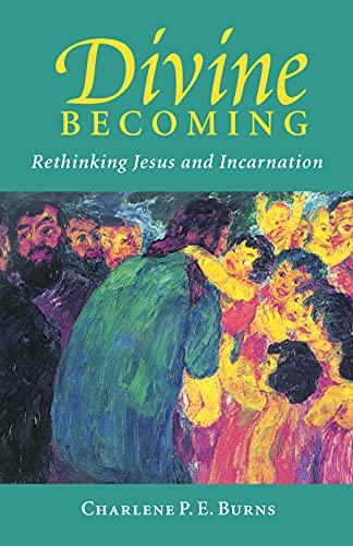 Divine Becoming: Rethinking Jesus and Incarnation