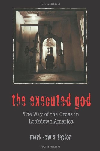 Stock image for The Executed God: The Way of the Cross in Lockdown America for sale by Wonder Book