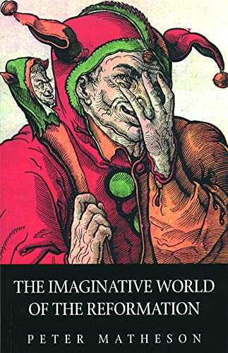 9780800632915: The Imaginative World of the Reformation