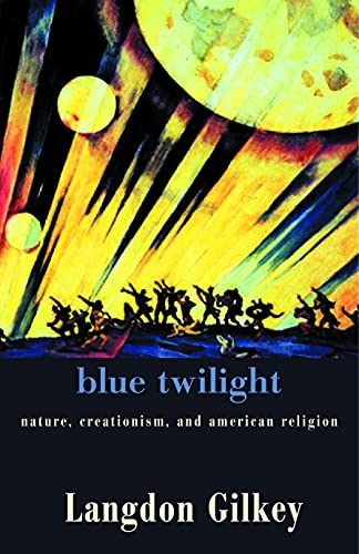 Stock image for Blue Twilight : Nature, Creationism and American Religion for sale by Better World Books