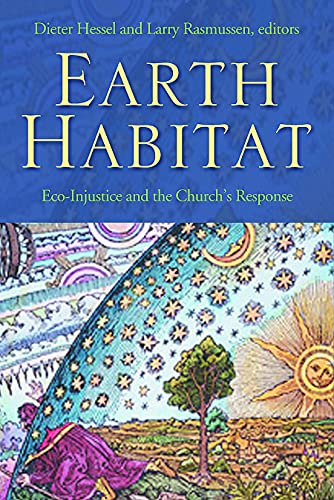 9780800632953: Earth Habitat: Eco-Injustice and the Church's Response