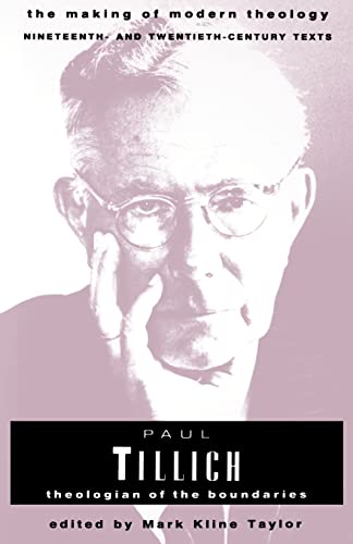 Paul Tillich: Theologian of the Boundaries (Making of Modern Theology) (9780800634032) by Taylor, Mark Kline