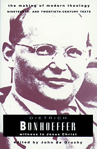 Beispielbild fr Dietrich Bonhoeffer: Witness to Jesus Christ (Making of Modern Theology) zum Verkauf von Books From California