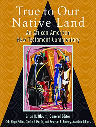 Stock image for True to Our Native Land: An African American New Testament Commentary for sale by Textbooks_Source