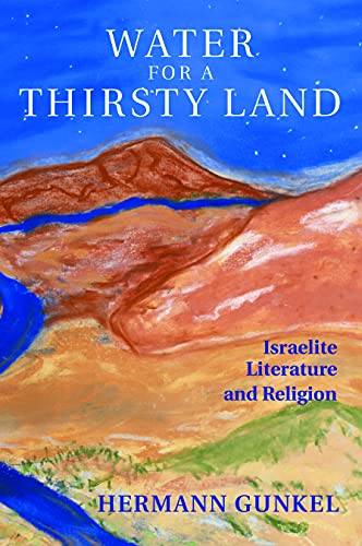 Water for a Thirsty Land: Israelite Literature and Religion (Fortress Classics in Biblical Studies) (9780800634384) by Hanson, K. C.