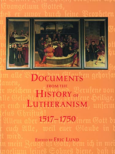Stock image for Documents from the History of Lutheranism - 1517-1750 for sale by SecondSale