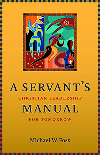 9780800634537: A Servant's Manual: Christian Leadership for Tomorrow (Prisms)