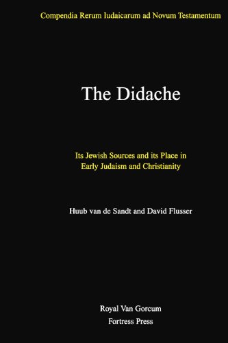 Imagen de archivo de The Didache: Its Jewish Sources and its Place in Early Judaism and Christianity (Compendia Rerum Iudaicarum ad Novum Testamentum) a la venta por Henry Stachyra, Bookseller