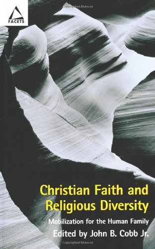 Beispielbild fr Christian Faith and Religious Diversity: Mobilization for the Human Family (Facets (Fortress Press).) zum Verkauf von Wonder Book