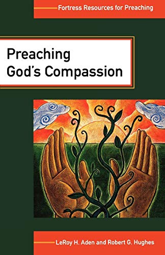 Stock image for Preaching God's Compassion: Comforting Those Who Suffer (Fortress Resources for Preaching) for sale by Wonder Book