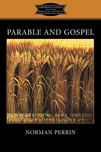 Beispielbild fr Parable and Gospel (Fortress Classics in Biblical Studies) zum Verkauf von Wonder Book