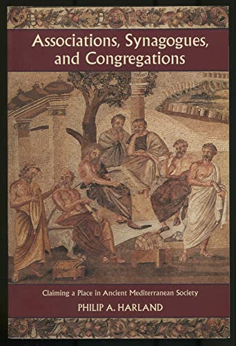 Stock image for ASSOCIATIONS, SYNAGOGUES, AND CONGREGATIONS. Claiming a Place in Ancient Mediterranean Society for sale by Cornerstone Books