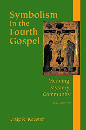 Stock image for Symbolism in the Fourth Gospel: Meaning, Mystery, Community for sale by WorldofBooks