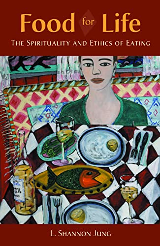 Beispielbild fr Food for Life : The Spirituality and Ethics of Eating zum Verkauf von Better World Books